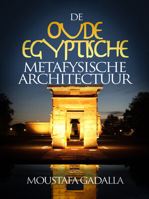 cover image of De Oude Egyptische Metafysische Architectuur